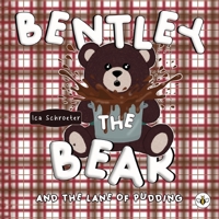Bentley the Bear and the Lane of Pudding 1787962229 Book Cover