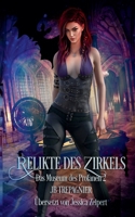Relikte des Zirkels (Das Museum Des Profanen) (German Edition) B0H6KSZB24 Book Cover