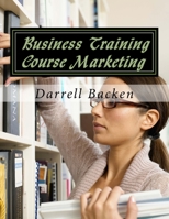 Business Training Course Marketing 1537492942 Book Cover