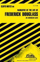 Narrative of the Life of Frederick Douglas: An American Slave (Cliffs Notes) 0822008726 Book Cover