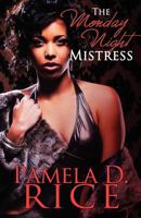 The Monday Night Mistress 0982967284 Book Cover