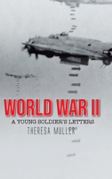 World War II: A Young Soldier's Letters 1098082931 Book Cover