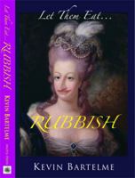 Let Them Eat... Rubbish 0985783516 Book Cover
