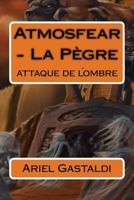 Atmosfear - La Pègre: attaque de l´ombre 1500759279 Book Cover