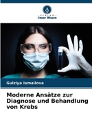 Moderne Ansätze zur Diagnose und Behandlung von Krebs 6209105637 Book Cover