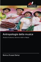 Antropologia della musica: Studio di Lahure, donne e dalit in Nepal 6200999864 Book Cover