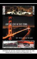 Aint No Love in This Town: Intent to to Distribute in Oakland 1466954930 Book Cover