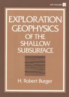 Exploration Geophysics of the Shallow Subsurface
