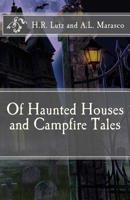 Of Haunted Houses and Campfire Tales 1533463956 Book Cover