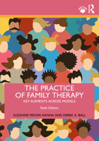 The Practice of Family Therapy: Key Elements Across Models 0534522513 Book Cover