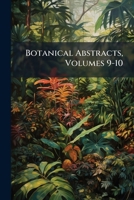 Botanical Abstracts, Volumes 9-10 1148504869 Book Cover