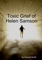 Toxic Grief of Helen Samson 1329718631 Book Cover