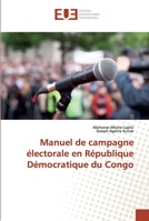Manuel de campagne électorale en République Démocratique du Congo 6203412511 Book Cover