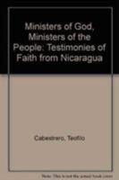 Ministers of God, Ministers of the People: Testimonies of Faith from Nicaragua 0862321921 Book Cover