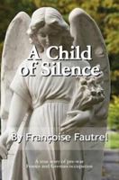 A Child of Silence 1596874260 Book Cover