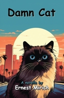 Damn Cat B0CK3ZZ2Q8 Book Cover