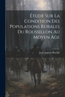 Étude Sur La Condition Des Populations Rurales Du Roussillon Au Moyen Âge 1022663763 Book Cover