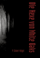 Die Hexe von White Oaks (German Edition) 3384017439 Book Cover