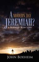 A MODERN DAY JEREMIAH? 1602669775 Book Cover