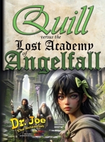Quill versus the Lost Academy of Angelfall 064589995X Book Cover