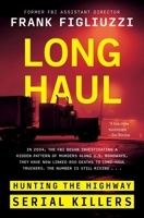 The Long Haul: Hunting the Highway Serial Killers