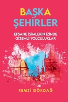 Baska Sehirler (Turkish Edition) B0F1B88PC6 Book Cover