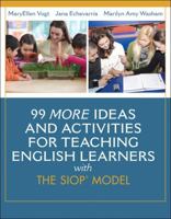 99 More Ideas and Activities for Teaching English Learners with the SIOP Model 0133431061 Book Cover