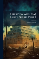 Interview With MAJ Larry Burris, Part I 1025147324 Book Cover
