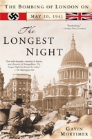 The Longest Night: The Bombing of London on May 10, 1941 1552785408 Book Cover