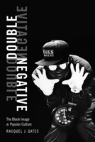 Double Negative: The Black Image and Popular Culture 1478000546 Book Cover