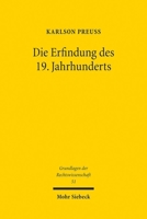 Die Erfindung Des 19. Jahrhunderts: Ein Wissens- Und Professionssoziologischer Beitrag Zur Historiographie Des Westlichen Rechtsdenkens 3161632567 Book Cover