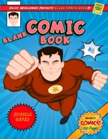 Blank Comic Book: Create Your Own Comics with this Comic Book Journal Notebook - 120 Pages of Fun and Unique Templates - A Large 8.5" x 11" Notebook and Sketchbook for Kids and Adults to Unleash Creat 1716345944 Book Cover