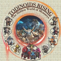 Todinoids Rising: The Hidden World of Mezoniya B0C2RS5GTK Book Cover