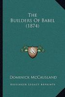 The Builders of Babel 1022092103 Book Cover