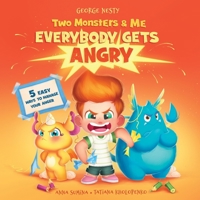 Two Monsters and Me - Everybody gets Angry: A Fun Picture Children’s Book about Anger Management. (Emotions & Feelings) B087L4V9H8 Book Cover