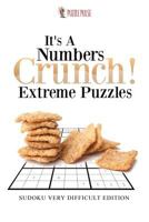 It's A Numbers Crunch! Extreme Puzzles: Sudoku Very Difficult Edition 0228206731 Book Cover