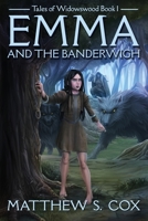 Emma and the Banderwigh 1949174514 Book Cover