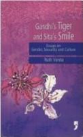 Gandhi's Tiger and Sita's Smile: Essays on Gender, Sexuality and Culture 8190227254 Book Cover