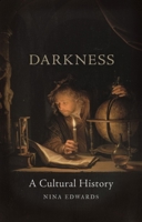 Darkness: A Cultural History 1780239823 Book Cover