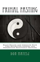 Primal Fasting 1979527512 Book Cover