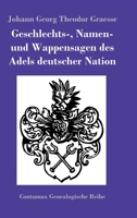 Geschlechts-, Namen- und Wappensagen des Adels deutscher Nation 3843070148 Book Cover