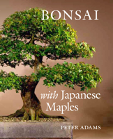Bonsai with Japanese Maples 0881928097 Book Cover