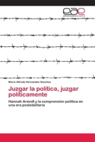 Juzgar la política, juzgar políticamente 3659026522 Book Cover