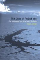 The Scars of Project 459: The Environmental Story of the Lake of the Ozarks 1557286566 Book Cover