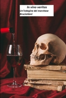 In vino veritas. Un'indagine del marchese Brucialdoni. B0BMZP8V53 Book Cover