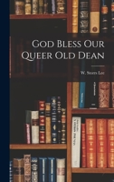 God Bless Our Queer Old Dean 1014246148 Book Cover