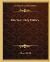 Thomas Henry Huxley 1162900520 Book Cover