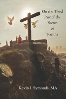 On the Third Part of the Secret of Fátima B0DS3XCRT5 Book Cover