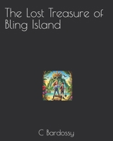 The Lost Treasure of Bling Island (Adelyn and Grayson Adventure Series) B0DWXYBJBG Book Cover