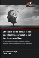 Efficacia delle terapie non acetilcolinesterasiche nel declino cognitivo (Italian Edition) 6139750555 Book Cover